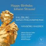 Hansjrg Angerer / Salzburg Wind Philharmonic - Happy Birthday Johann Strauss!