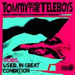 Tommy And The Teleboys - Gods, Used, In Great Condition