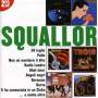 Squallor - I Grandi Successi: Squallor