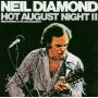 Neil Diamond - Hot August Night II