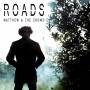 Matthew & The Crowd -Roads - Roads