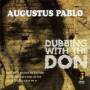 Augustus Pablo - DUBBING WITH THE DON