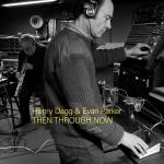 Henry And Evan Parker Dagg - Then Through Now