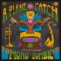 A Plane To Catch - Moko Jumbie