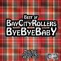 Bay City Rollers - Bye Bye Baby - Best of