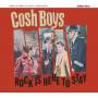 Cosh Boys - Rock Is Here To Stay