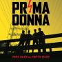Prima Donnas - Nine Lives And Forty Fives