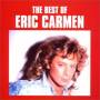 Eric Carmen - Best Of
