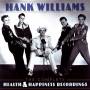 Hank Williams - The Complete Health & Happiness Recordings