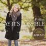 Sarah Phillips - Say It's Possible