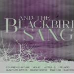 Excalibur Voices & Duncan Aspden & Anna Markland - And the Blackbird Sang