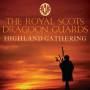 Royal Scots Dragoons - Highland Gathering