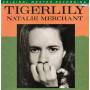 Natalie Merchant - Tigerlily (mfsl)