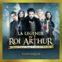 Ost / Various - La Legende Du Roi Arthur