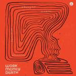 Work Money Death - Thought, Action, Reaction, Interaction (LP)