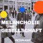 Peterlicht - Melancholie & Gesellschaft