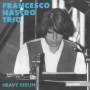 Francesco Nastro Trio - Heavy Feeling