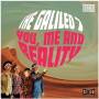 The Galileo 7 - You, Me and Reality