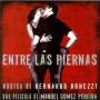 Bernardo Bonezzi - Entre Las Piernas