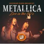 Metallica - Live In The 80s