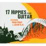 17 Hippies - 17 Hippies Play Guitar Feat.Marc Ribot&J