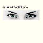 Anouk - Urban Solitude