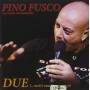 Fusco Pino - Due (metti Una Voce In..)