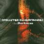 Polluted Inheritance - Into Darkness