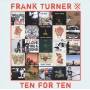 Frank Turner - Ten for Ten
