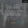 Cikada Ensemble - Drones,Scales And Objects