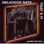 Delicious Date - That's it