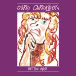 Our Carlson - Way Too Much