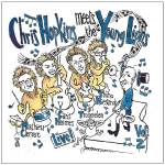 Chris Meets The Young Lions Hopkins - Chris Hopkins Meets The Young Lions: Live! Vol. 2