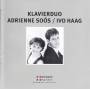 Adrienne Soos / Ivo Haag - Werke fr Klavierduo