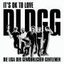 Die Liga Der Gewhnlichen Gentlemen - It's OK To Love DLDGG