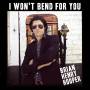 Brian Henry Hooper - I Won't Bend For You