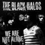 The Black Halos - We are not alone