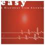 Easy - A Heartbeat From Eternity