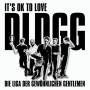 Die Liga Der Gewhnlichen Gentlemen - It's OK To Love DLDGG