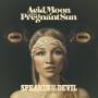 Acid Moon And The Pregnant Sun - Speakin of the Devil