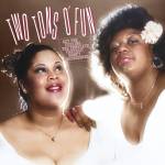 Two Tons O' Fun - Get the Feeling: The Complete Fantasy/Honey Record