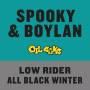 Spooky & Bolan - Low Rider/All Black Winter