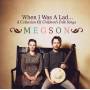 Megson - When I Was A Lad-a Collection Of Children's Folk S