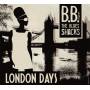B.B. & The Blues Shacks - London Days