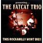 Fat Cat Trio - This Rockabilly Won't Die