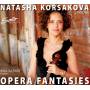 Natasha Korsakova / Kira Ratner - Opera Fantasies