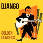 django Reinhardt - Golden Classics (Remastered)