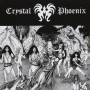 Crystal Phoenix - Crystal Phoenix (reissue With Bonus Tracks!!)