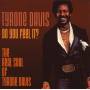 Tyrone Davis - Do You Feel It