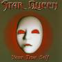Star Queen - Your True Self